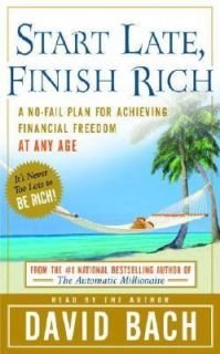 Start Late, Finish Rich A No Fail Plan for Achieving Financial Freedom 