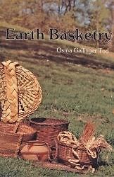Basket Weaving Guide w Naturally Grown Reeds, Grass, Vines, Willow 