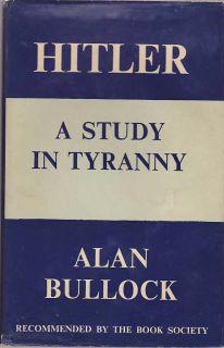 Hitler A Study in Tyranny Alan Bullock Biography WWII HCDJ GC