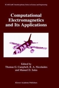 Computational Electromagnetics and Its Applications New 0792347331 