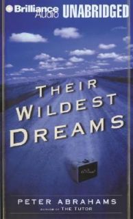 Their Wildest Dreams by Peter Abrahams 2003, Cassette, Unabridged 