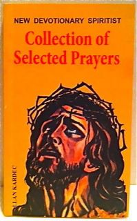 Collection of Selected Prayers New Devotionary Spirit by Allan Kardec