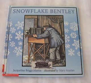 CHILDRENS BOOK   SNOWFLAKE BENTLEY   JACQUELINE BRIGGS MARTIN   HC