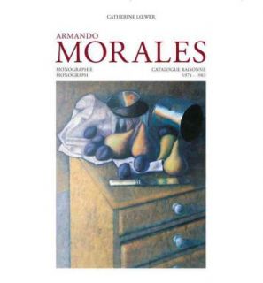 Armando Morales Monograph and Catalogue Raisonne 9781555953386