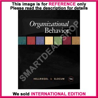 Organizational Behavior by Don Hellriegel 13th International Edition 