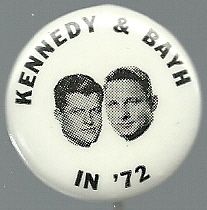 Ted Kennedy Birch Bayh 1972 President Hopeful Pin Button