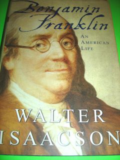Benjamin Franklin  An American Life by Walter Isaacson (2003 