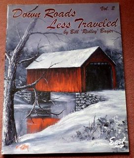 Down Roads Less Traveled Vol 2 Bill Ridley Bayer 10 Painting Projects 