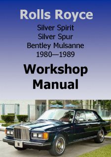   Royce Silver Spirit Spur Bentley Mulsanne Workshop Manual 80 89