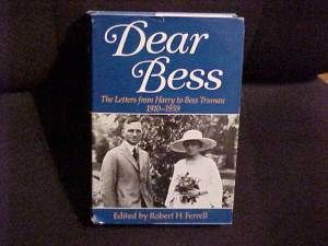 1983 Book Dear Bess Harry Truman Letters to His Wife US President 