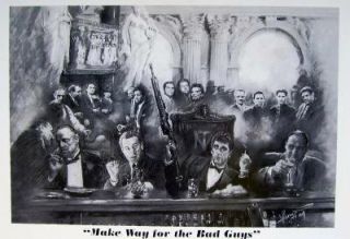 Make Way for The Bad Guys Scarface Goodfellas Sopranos Poster Print 