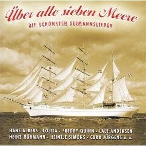 Schönsten Seemannslieder Über Alle Sieben Meere CD New