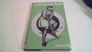 Crossbows by Frank Bilson New Copy