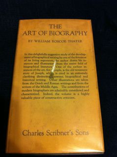   book ART OF BIOGRAPHY, by WILLIAM R THAYER 1920 1st ed Lit. History