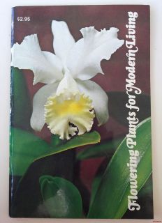 Flowering Plants for Modern Living 1976 Common Botanical Index Care 