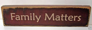 Family Matters Primitive Wood Block Country Sign Wooden