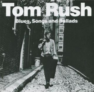 Tom Rush Blues Songs and Ballads Compilation New CD