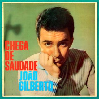 LP Joao Gilberto Chega de Saudade 59 Bossa Jazz Brazil