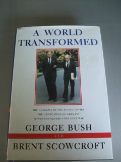   Transformed by George H w Bush and Brent Scowcroft Autographed