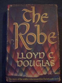 The Robe by Lloyd C Douglas HCDJ BCE 1942