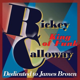  Rickey Calloway King of Funk New CD