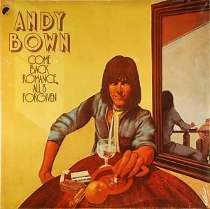 SEALED LP Andy Bown Come Back Romance All Is Forgiven
