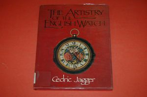 The Artistry of The English Watch by Cedric Jagger
