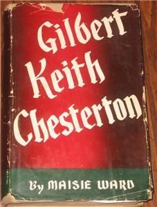 Gilbert Keith Chesterton Biography Maisie Ward 1943 First Edition w 