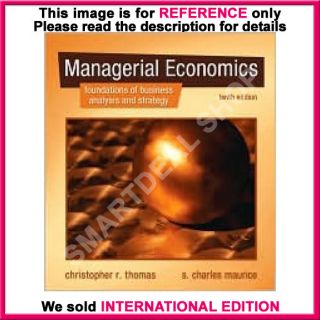 Managerial Economics by Christopher R. Thomas / 10th International