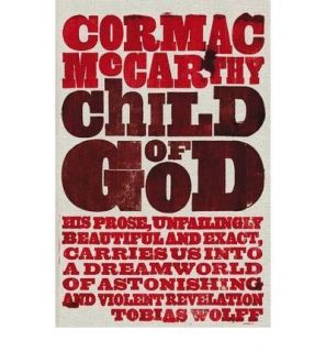 Cormac McCarthy Child of God Brand New Book 2010