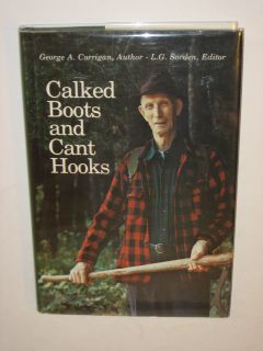 Corrigan Calked Boots Cant Hooks Logging 1977 Signed