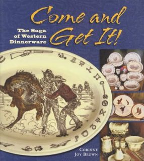  Get It The Saga of Western Dinnerware by Corinne Joy Brown 2010