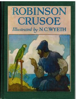 Robinson Crusoe by Daniel Defoe 1946 Pictures by N C Wyeth