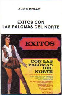 PALOMAS DEL NORTE EXITOS CON CASS NEW PLAYED ONCE 9 TRACKS ONLY