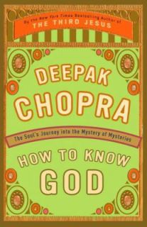  Know God The Souls Journey into the Mystery of Mysteries Deepak Chopra