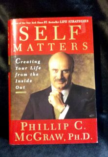 DR PHIL FIRST EDITION HARDCOVER SELF MATTERS PHILLIP McGRAW PH D LIFE