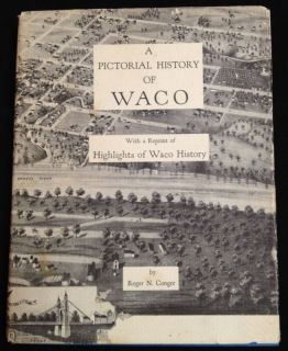 Pictorial History of Waco Texas TX 1976 Book McLennan County Texana
