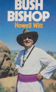 Bush Bishop by Howell Witt 1979 1st Ed HC Book