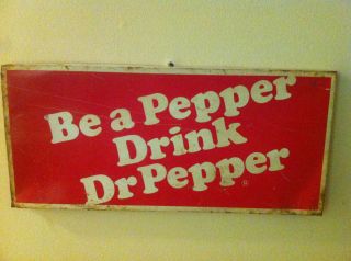 Vintage Dr Peper Tin Metal Sign Be A Pepper Drink Dr Pepper`