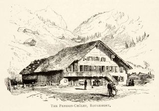 1891 Wood Engraving Rougemont Switzerland Pension Chalet Hotel Inn