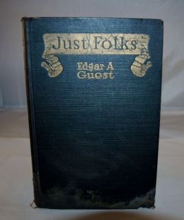  Edition 1917 of Just Folks by Edgar Guest Hard Cover Good Condition NR