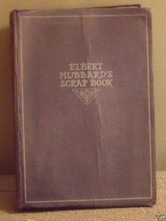 Elbert Hubbards Scrap Book 1923 by The Roycrofters