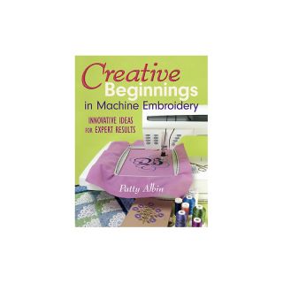 Creative Beginnings in Machine Embroidery Instructional Book
