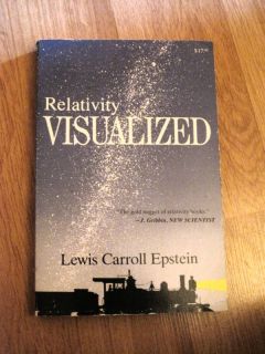 Relativity Visualized by Lewis C Epstein 1985 Pap 093521805X