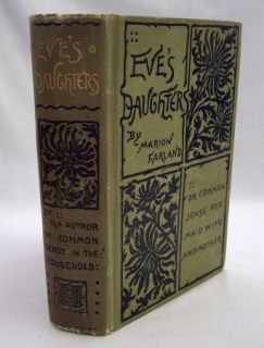 Eves Daughters or Common Sense for Maid Wife Mother by Marion Harland
