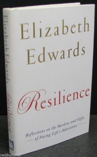 SIGNED Elizabeth Edwards Resilience BOOK FIRST EDITION 2009
