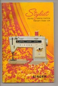 SINGER Sewing Machine Manual Model 534 STYLIST Free Arm Zig Zag