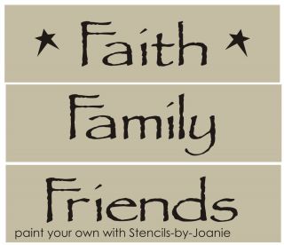 Stencil Faith Family Friends Primitive Country Signs