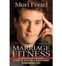   Fitness 4 Steps to Building Maintaining Phenomenal Love Mort Fertel