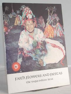 1962 Faith Flowers and Fiestas Yaqui Indian Cermonies